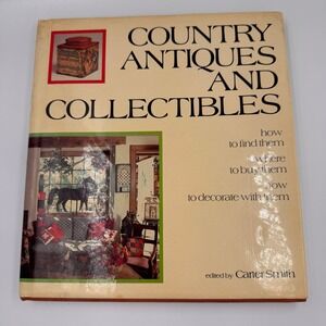 Country Antiques and Collectibles 1981 Hardcover Book Carter Smith Oxmoor House